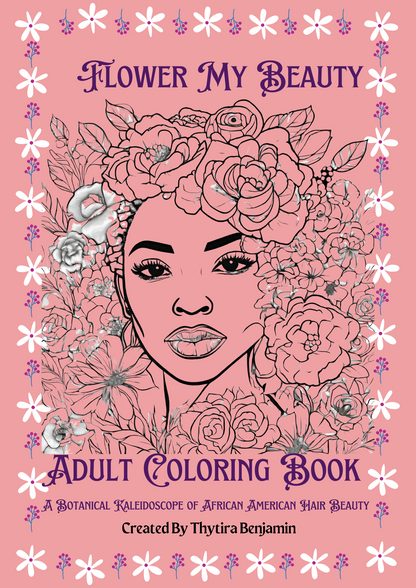 Flower My Beauty Adult Coloring Book